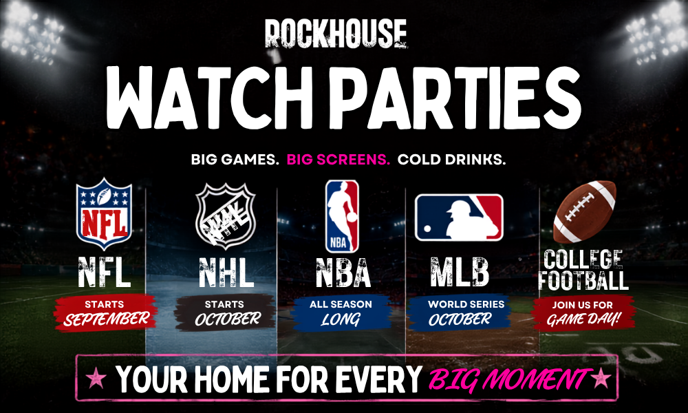 Watch Parties at The Rockhouse Watch Parties at The Rockhouse