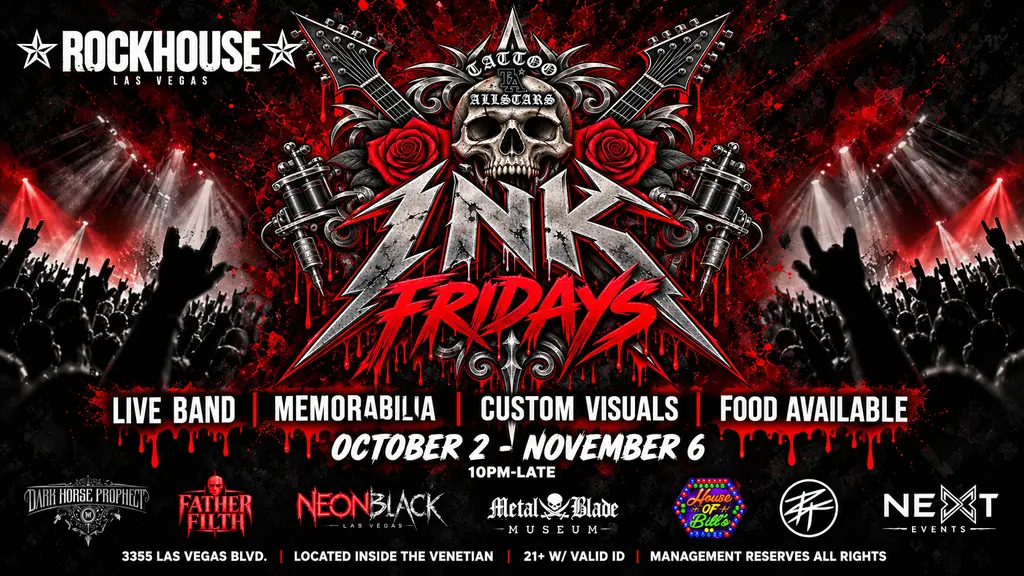 Ink Fridays at Rockhouse Las Vegas: live band, memorabilia, custom visuals and food available, every Friday October 2 to November 6, 10 PM to late